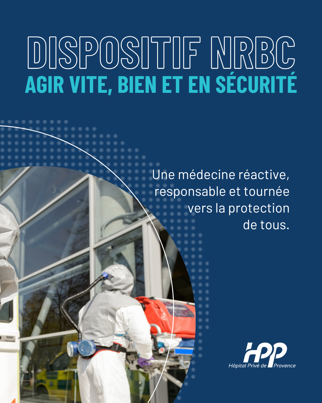 Risques NRBC : l’Hôpital Privé de Provence en seconde ligne renforcée