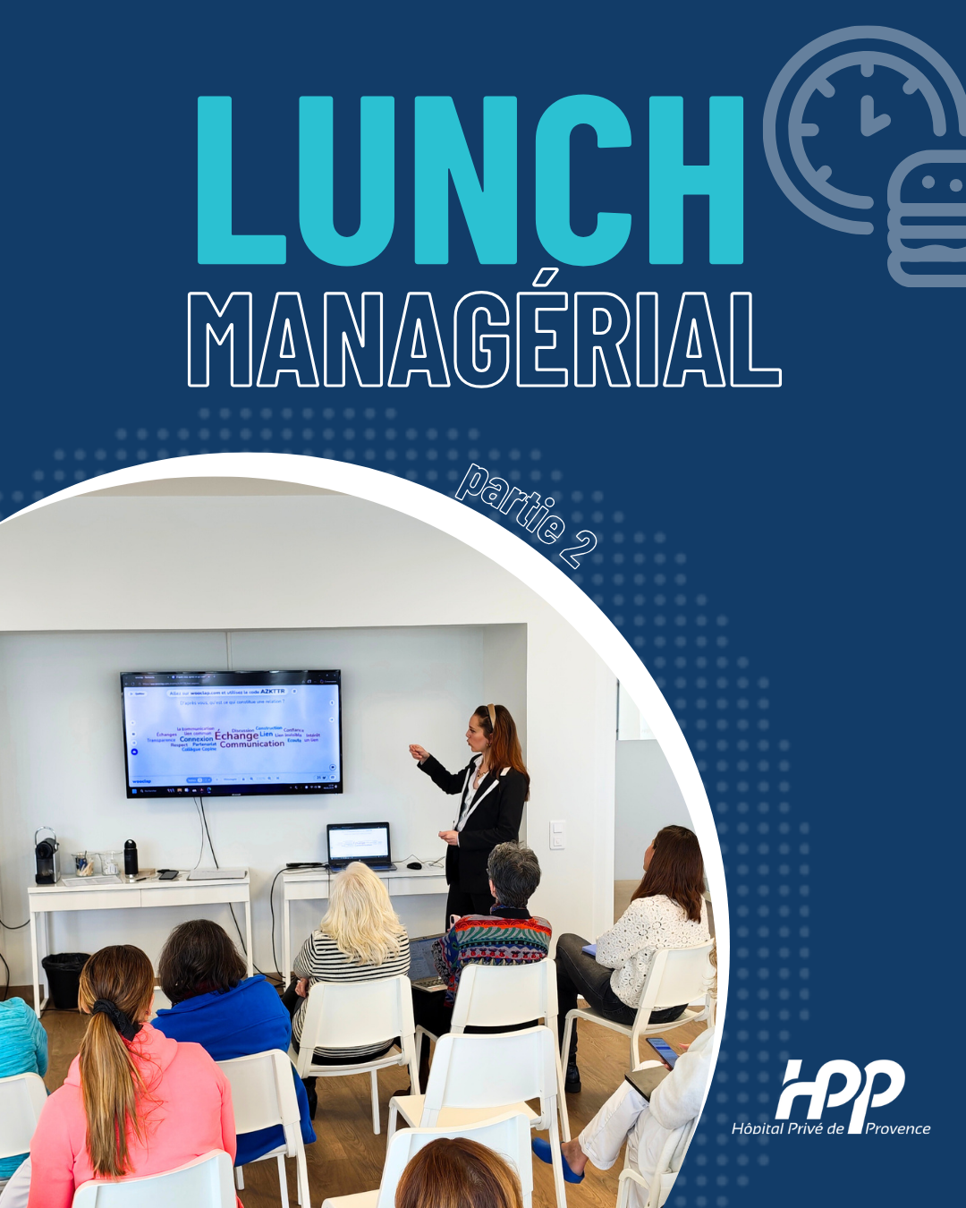 NOTRE DERNIER LUNCH PEDAGOGIQUE : DEUX HEURES POUR AMELIORER NOTRE COMMUNICATION ?