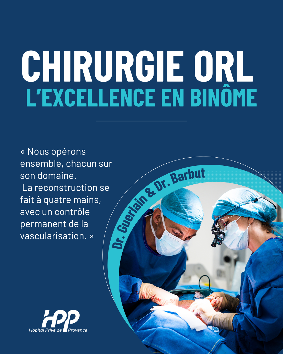 Chirurgie ORL reconstructrice : un savoir-faire de pointe à l’Hôpital Privé de Provence