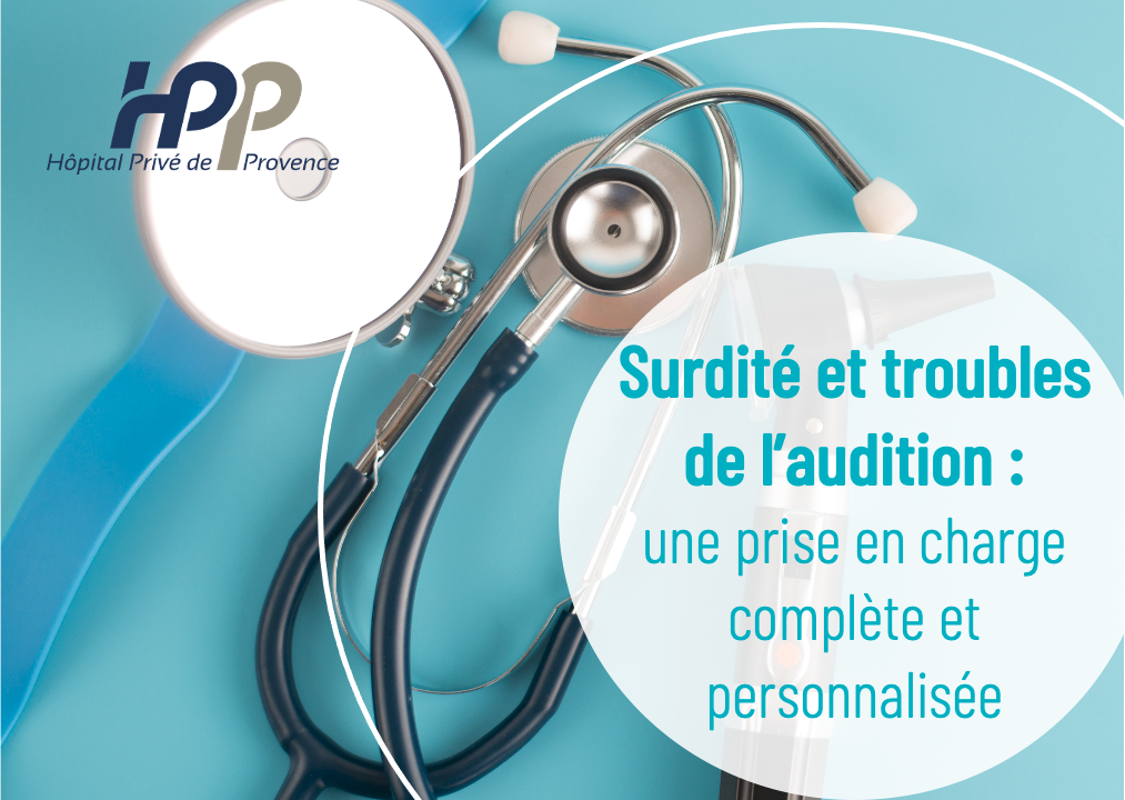 Surdité et troubles de l'audition, une prise en charge complète et personnalisée