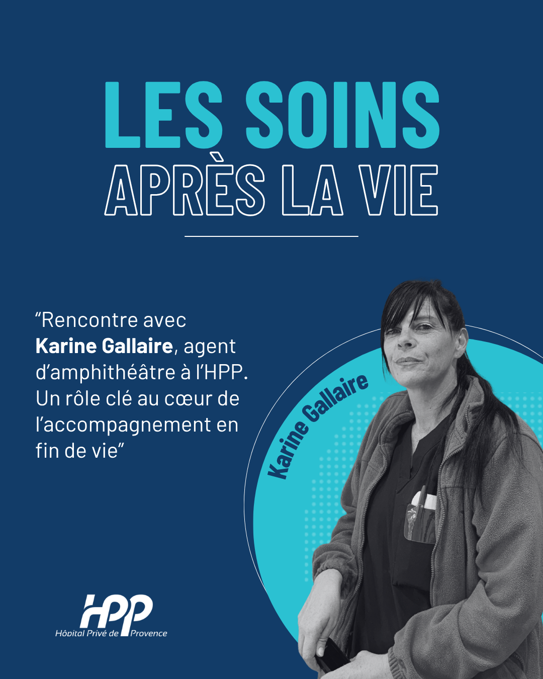 Le soin après la vie : à la rencontre de Karine Gallaire, agent d’amphithéâtre à l’Hôpital Privé de Provence